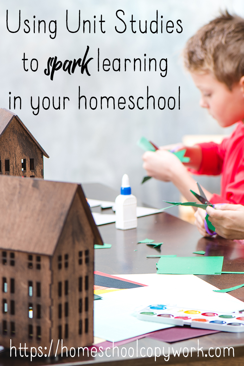 Use unit studies to spark learning in your homeschool, bring back homeschooling fun